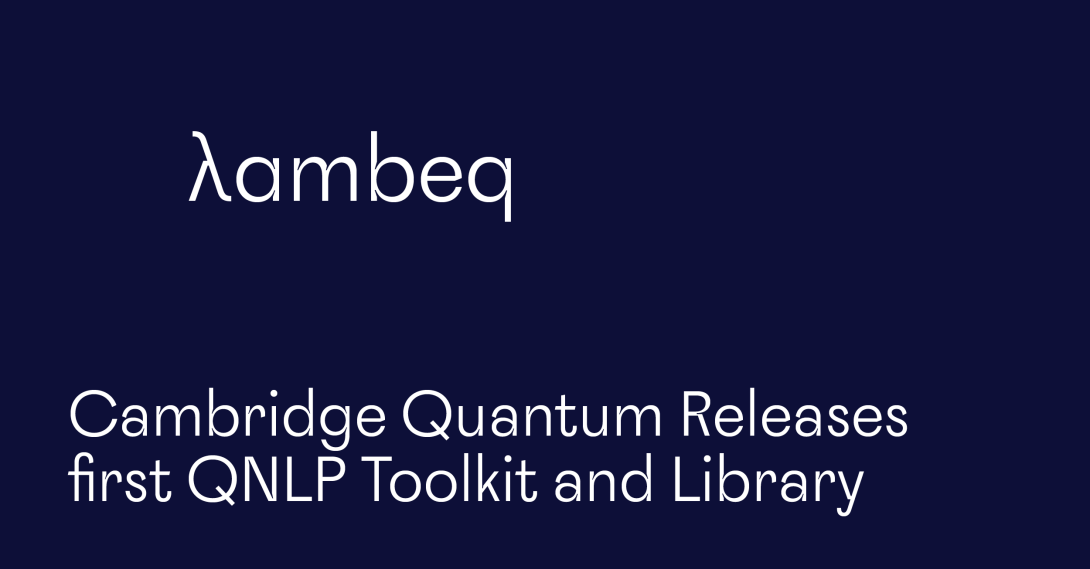 Cambridge Quantum QNLP